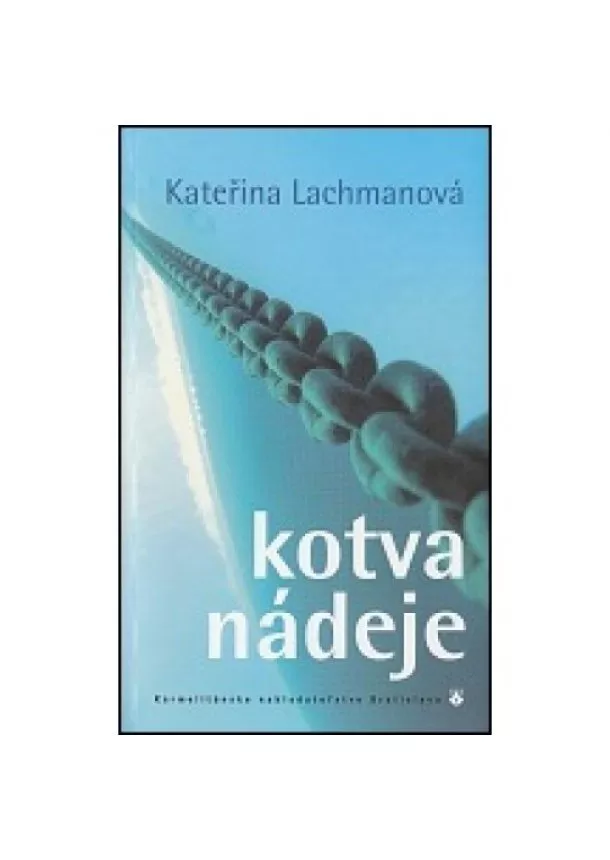 Kateřina Lachmanová - Kotva nádeje