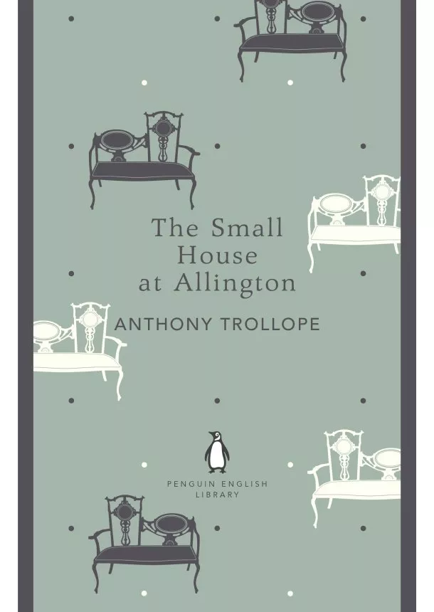 Anthony Trollope - Small House at Allington