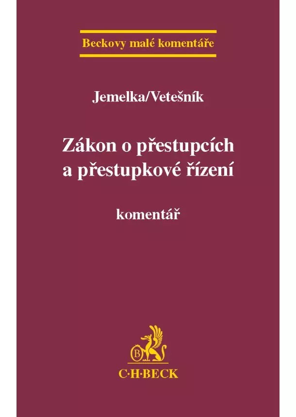 Pavel Vetešník , Luboš Jemelka - Zákon o přestupcích a přestupkové řízení - Komentář