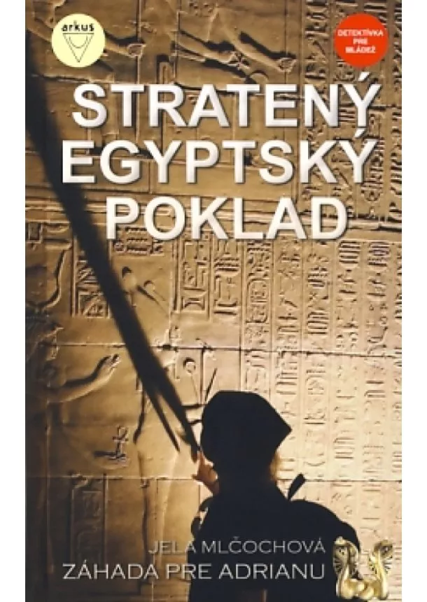 Jela Mlčochová  - Stratený egyptský poklad