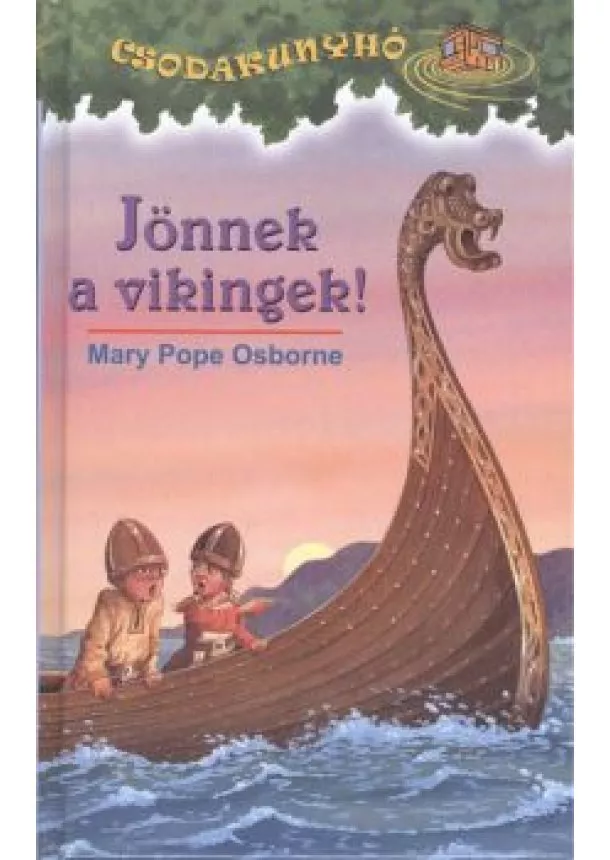 MARY POPE OSBORNE - JÖNNEK A VIKINGEK!