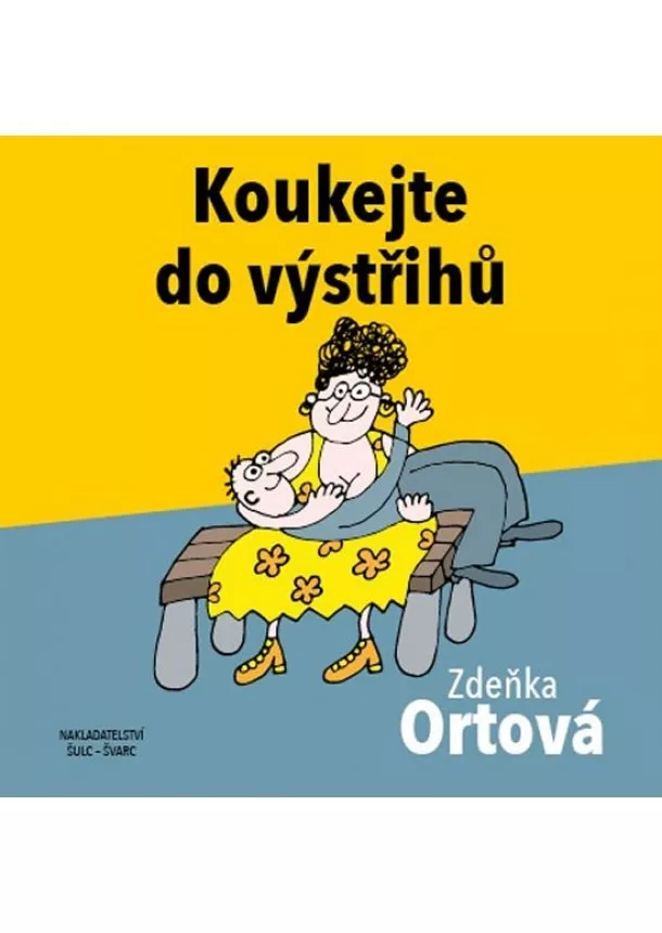 Zdeňka Ortová - Koukejte do výstřihů