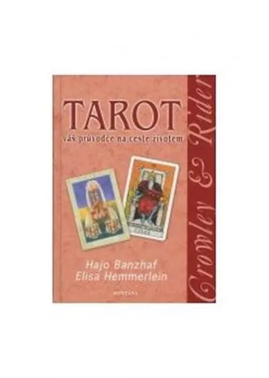 Tarot váš průvodce na cestě životem