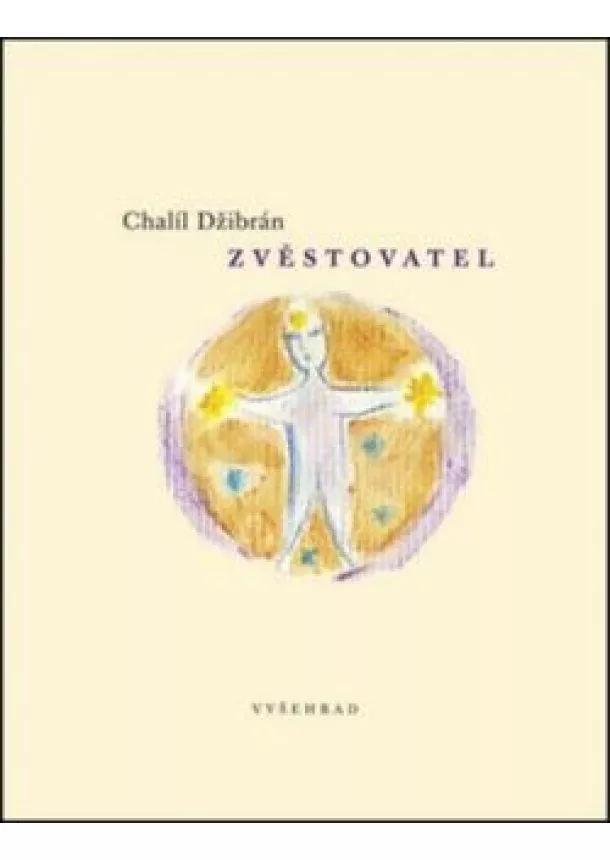 Chalíl Džibrán - Zvěstovatel