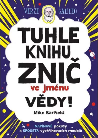 Tuhle knihu znič ve jménu vědy: Verze Galileo