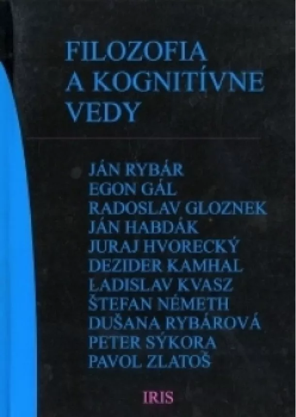 Ján Rybár, Egon Gá, Radoslav Gloznek a iní - Filozofia a kognitívne vedy