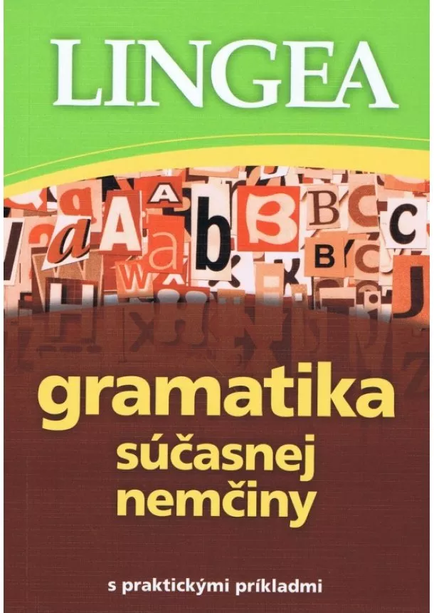 LINGEA-Gramatika súčasnej nemčiny s prakt. príkl.-3.vyd.