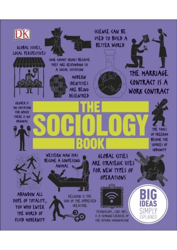 Sarah Tomley, Mitchell Hobbs, Megan Todd, Marcus Weeks,  DK - The Sociology Book