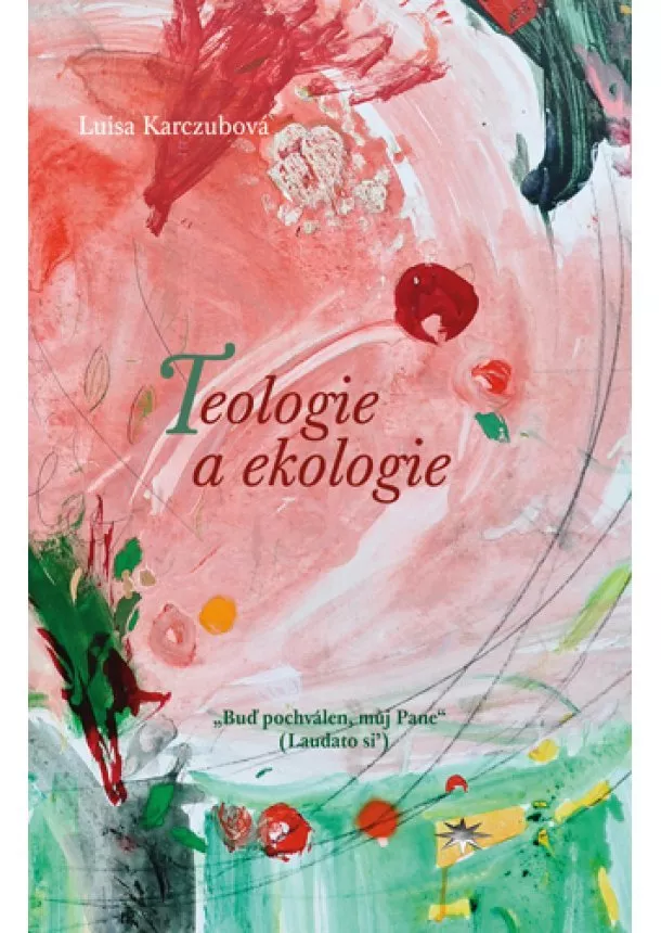 Luisa Karczubová - Teologie a ekologie