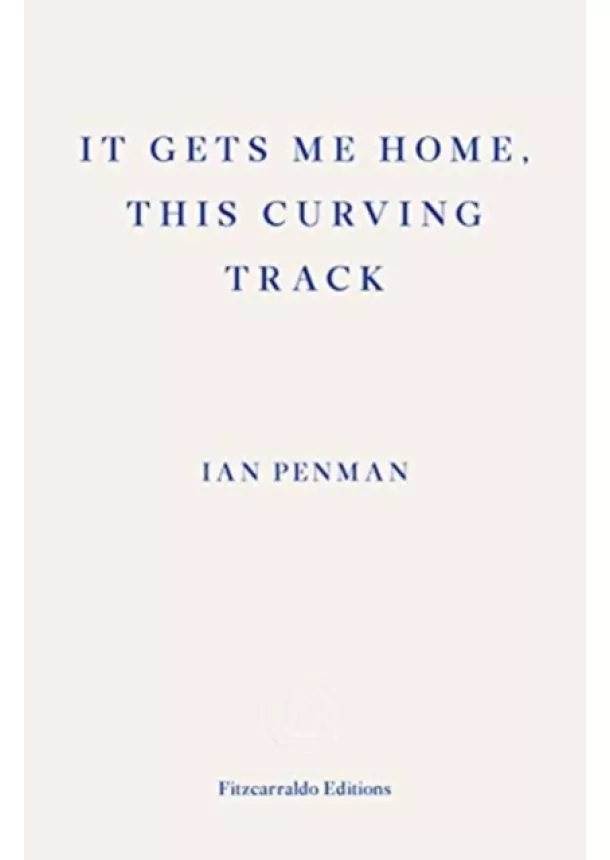 Ian Penman - It Gets Me Home, This Curving Track