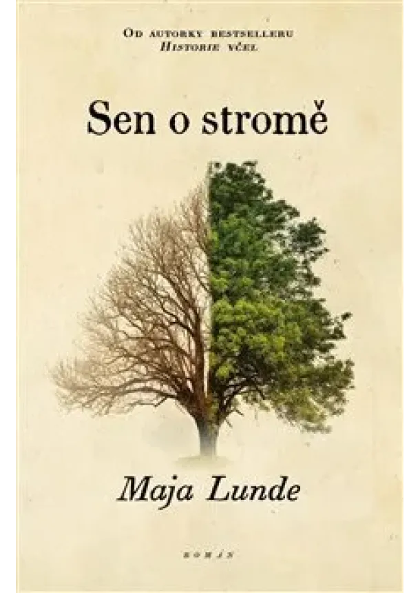 Maja Lunde - Sen o stromě - Klimatické kvarteto (4.díl)