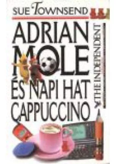 ADRIAN MOLE ÉS NAPI HAT CAPPUCCINO