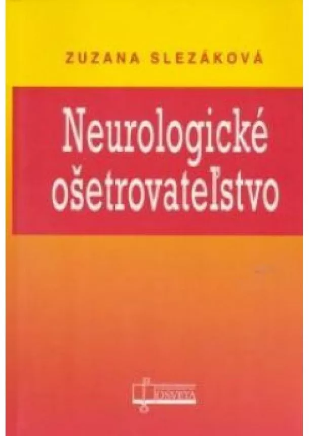 Slezáková, Zuzana - Neurologické ošetrovateľstvo