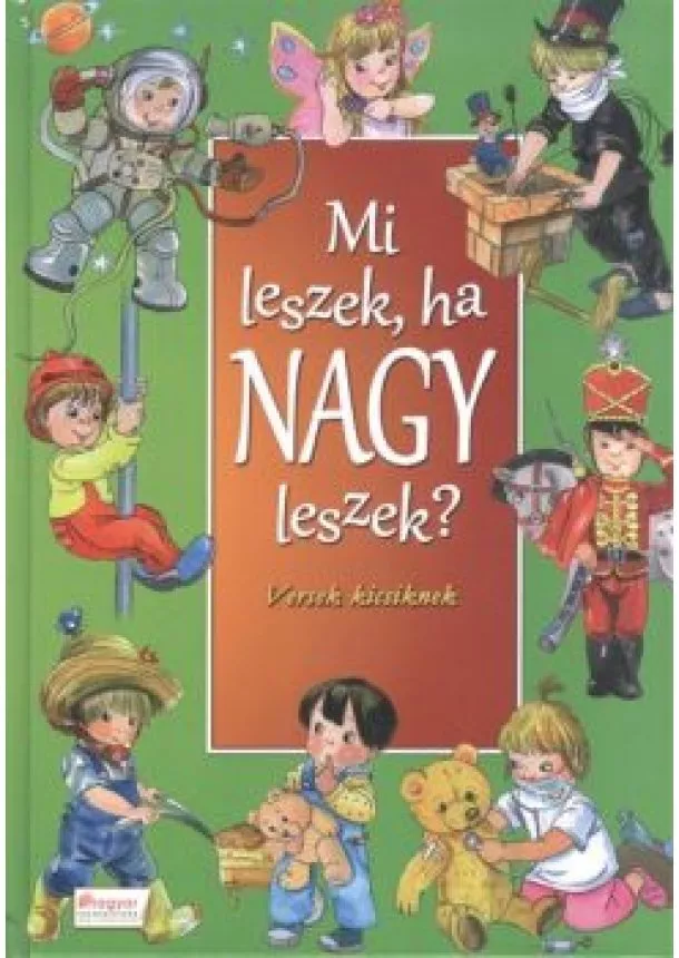 Eszes Hajnal - Mi leszek, ha nagy leszek? /Versek kicsiknek