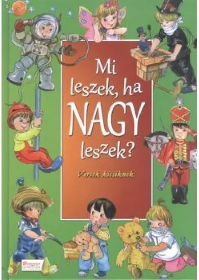 Mi leszek, ha nagy leszek? /Versek kicsiknek