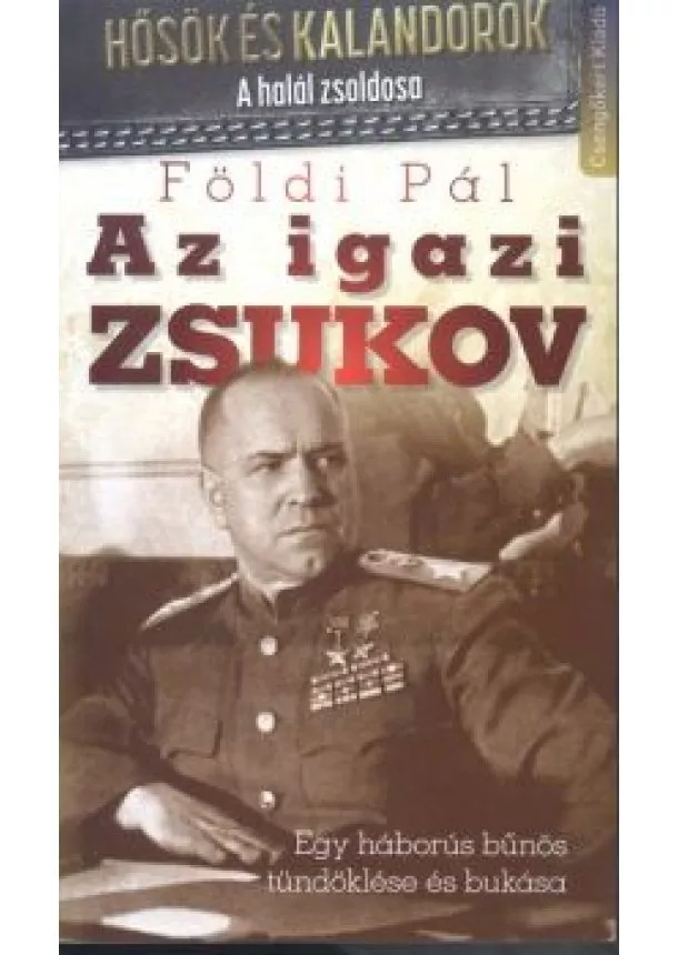 FÖLDI PÁL - AZ IGAZI ZSUKOV