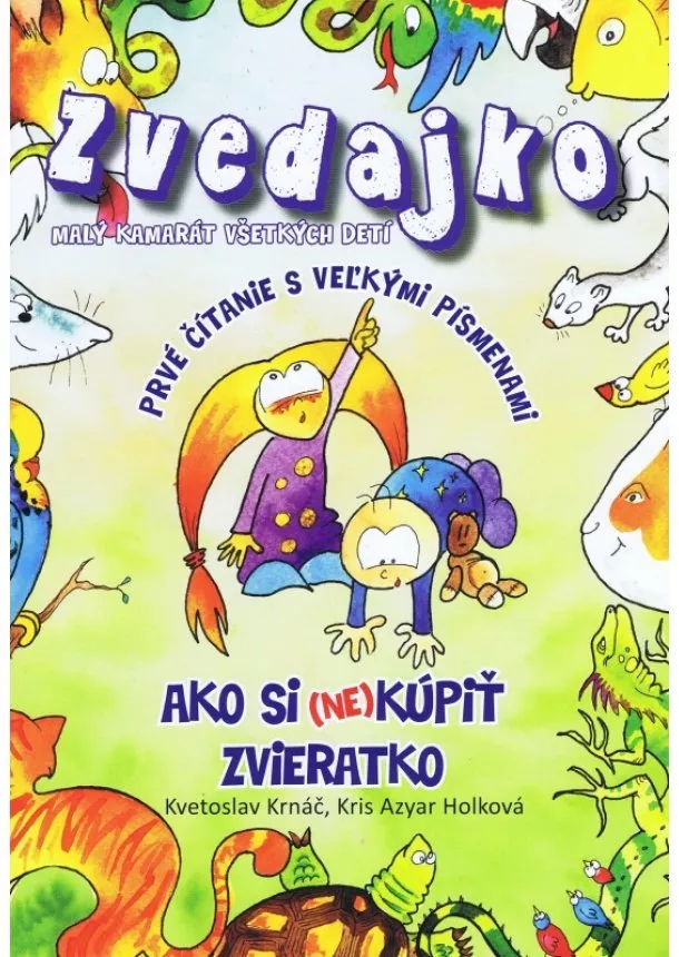 Kvetoslav Krnáč - Zvedajko, ako si (ne)kúpiť zvieratko