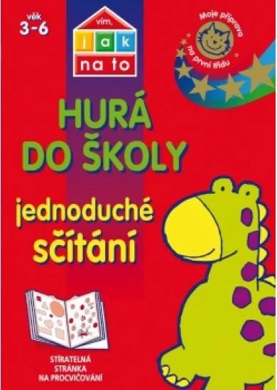 Vím, jak na to - Hurá do školy - Jednoduché sčítání 