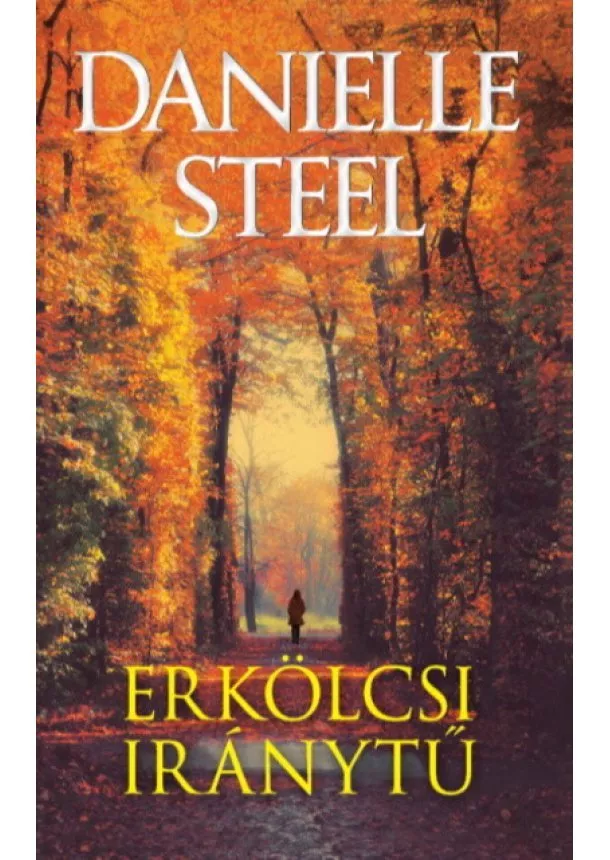 Danielle Steel - Erkölcsi iránytű