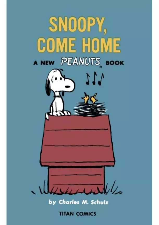 Charles M Schulz - Peanuts Snoopy Come Home