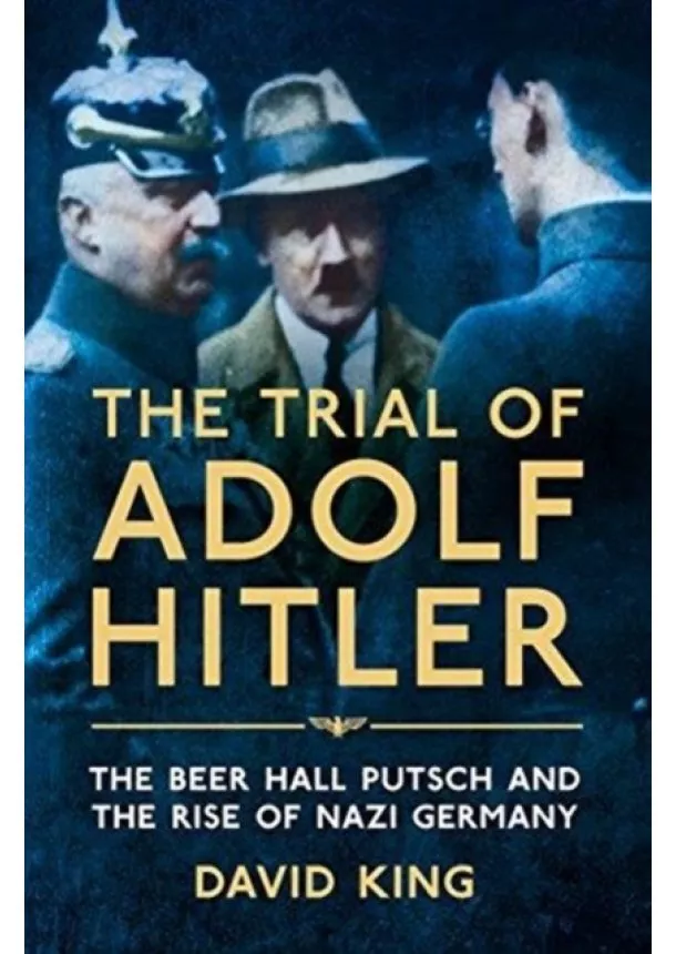 David King - The Trial of Adolf Hitler