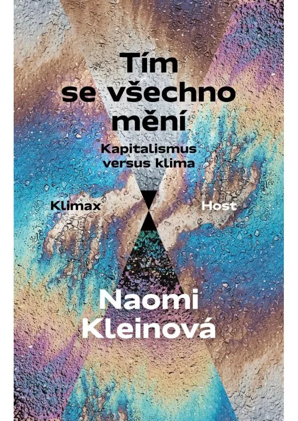 Naomi Kleinová - Tím se všechno mění - Kapitalismus versus klima