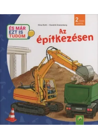 Az építkezésen - És már ezt is tudom