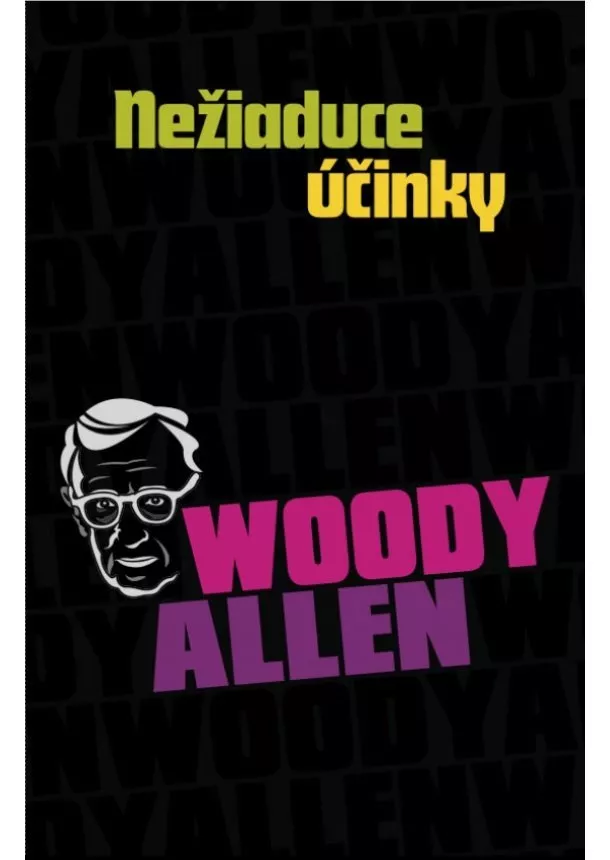 Woody Allen - Nežiaduce účinky