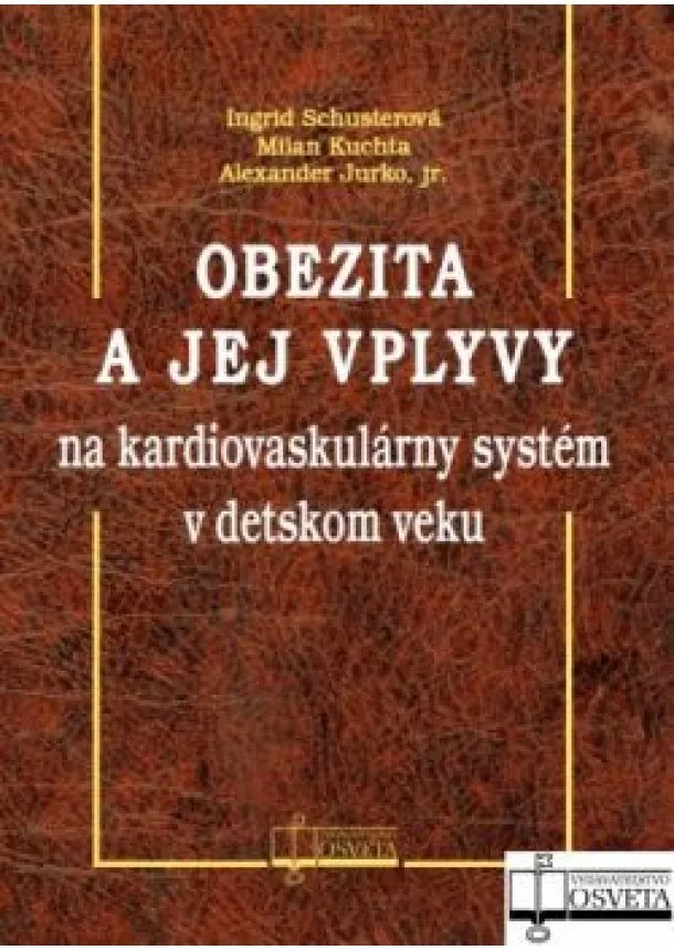 Ingrid Schusterová - Obezita a jej vplyvy na kardiovaskulárny systém v detskom veku