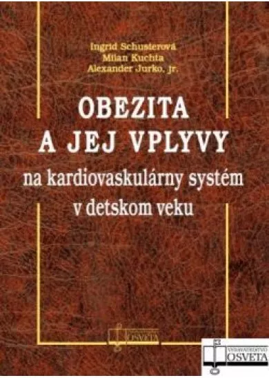 Obezita a jej vplyvy na kardiovaskulárny systém v detskom veku