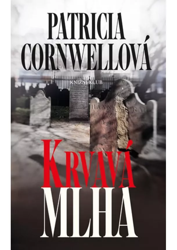 Patricia Cornwellová - Krvavá mlha