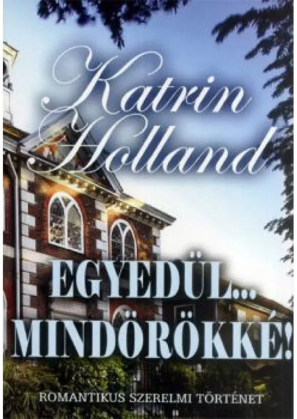 KATRIN HOLLAND - Egyedül...mindörökké! 