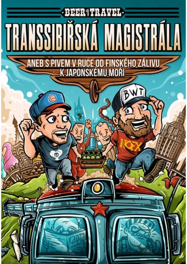 Jan Maroušek, Jan Šamla - Beer with Travel - Transsibiřská magistr