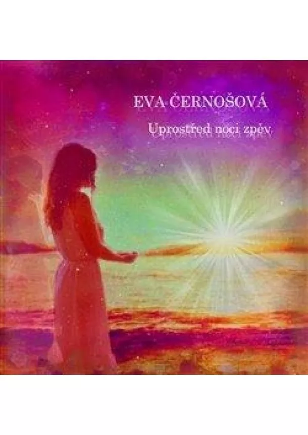 Eva Černošová - Uprostřed noci zpěv