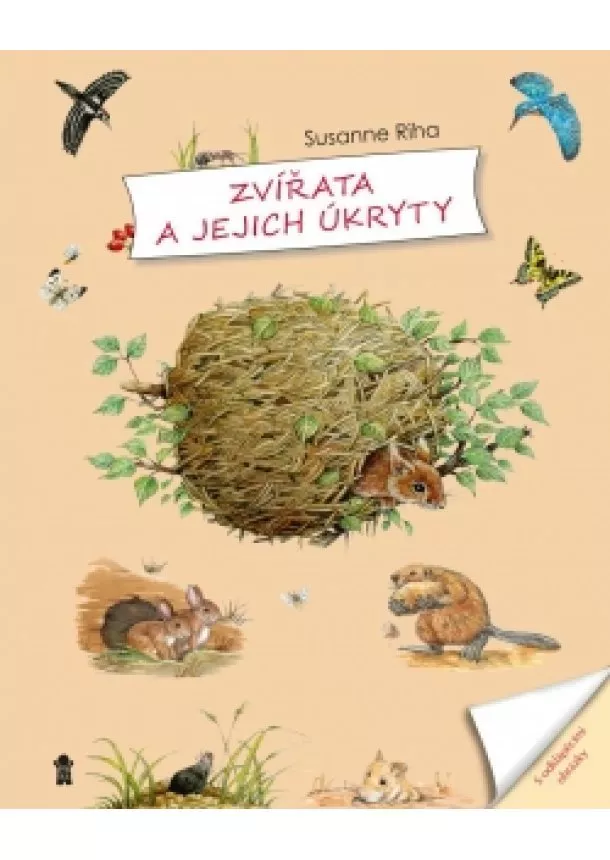 Susanne Riha - Zvířata a jejich úkryty