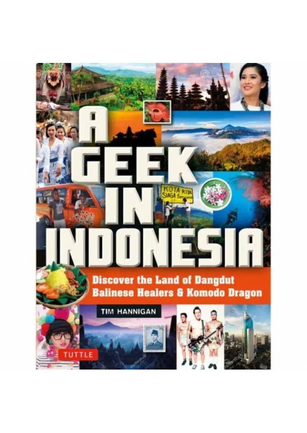 Tim Hannigan - A Geek in Indonesia