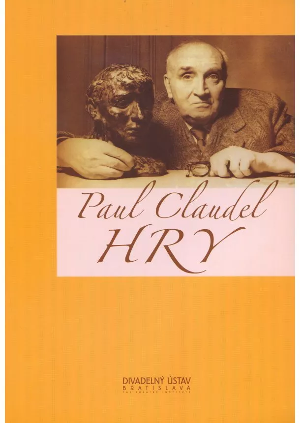 Paul Claudel - Hry Paul Claudel