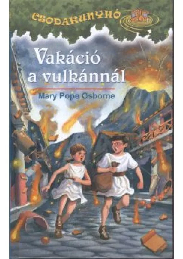 MARY POPE OSBORNE - VAKÁCIÓ A VULKÁNNÁL