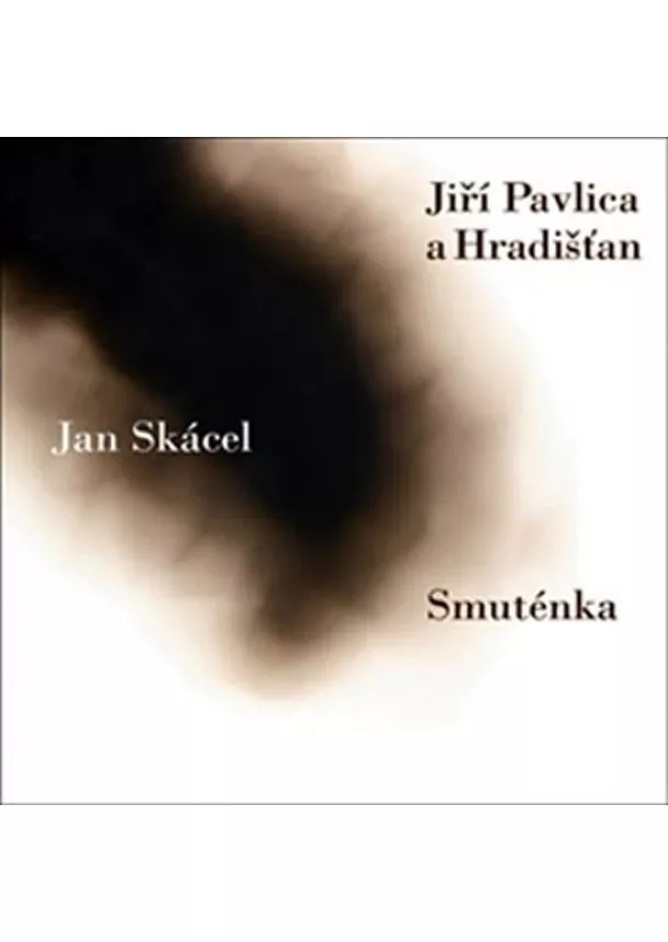 Jan Skácel, Jiří Pavlica - Smuténka  (audiokniha) 