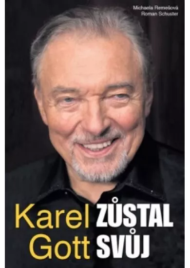 Karel Gott zůstal svůj