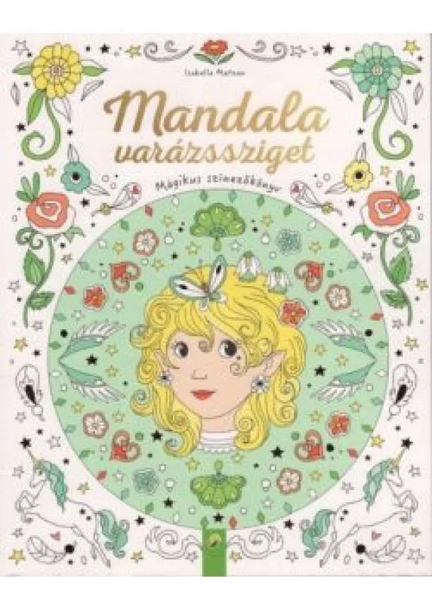 Isabelle Metzen - Mandala varázssziget - Mágikus színezőkönyv