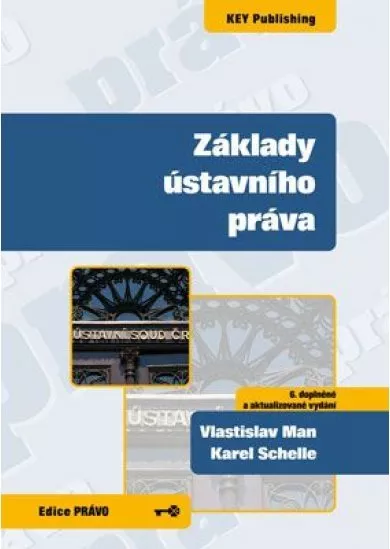 Základy ústavního práva (6. doplněné a aktualizované vydání)