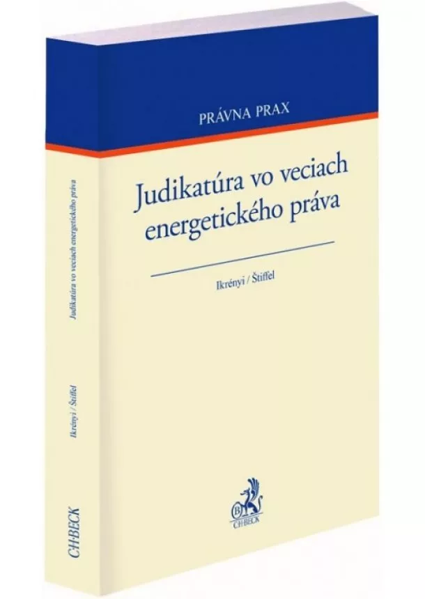 Peter Ikrényi, Boris Štiffel - Judikatúra vo veciach energetického práva