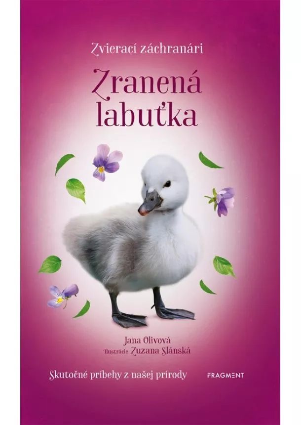 Jana Olivová - Zvierací záchranári - Zranená labuťka