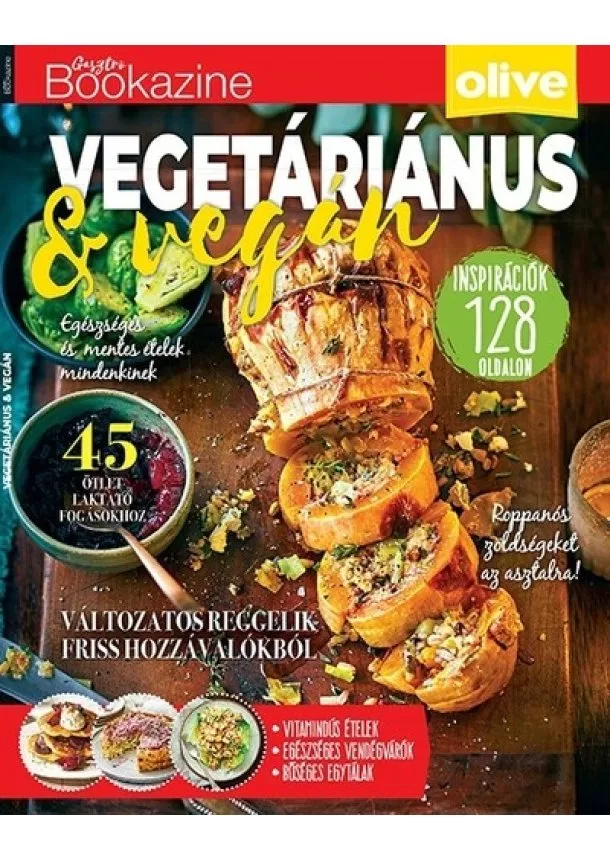 Sándor Adrienn (szerk.) - Gasztro Bookazine - Vegetáriánus és Vegán (új kiadás)