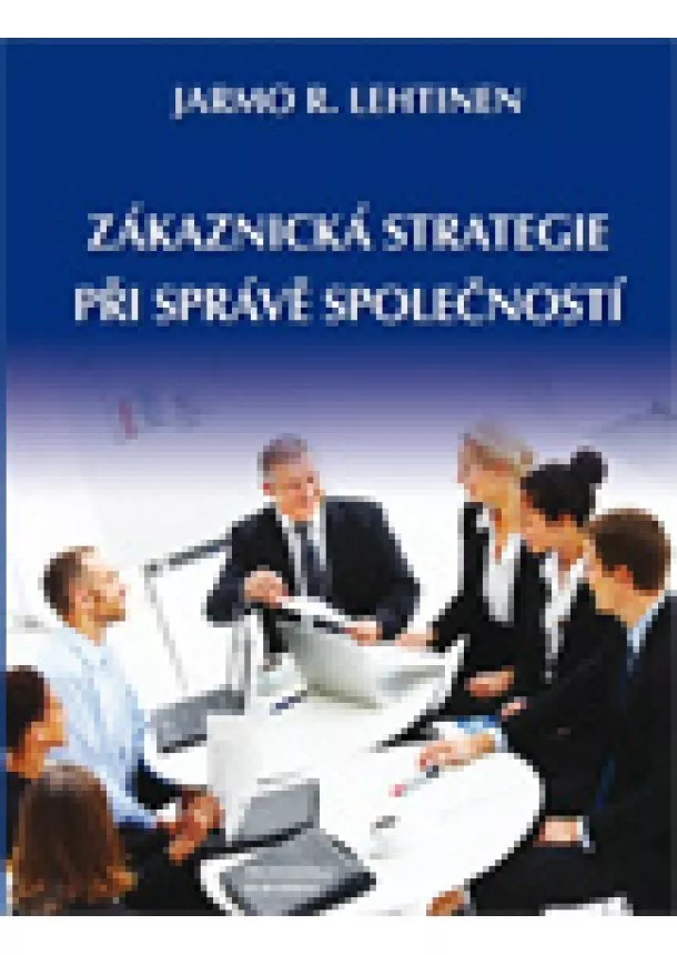 Jarmo R. Lehtinen - Zákaznická strategie při správě společností