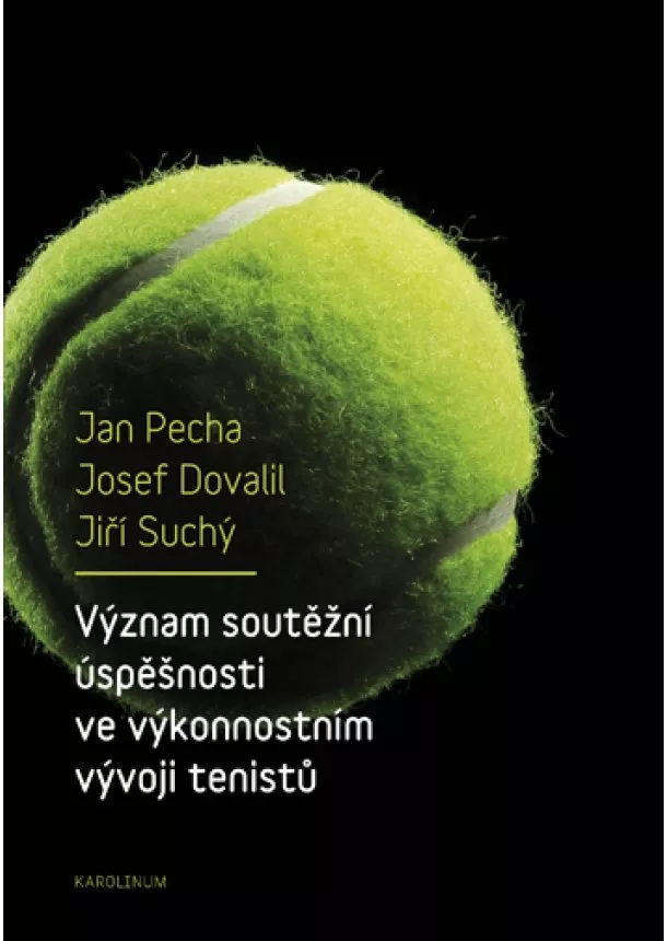 Jan Pecha, Josef Dovalil, Jiří Suchý - Význam soutěžní úspěšnosti ve výkonnostním vývoji tenistů