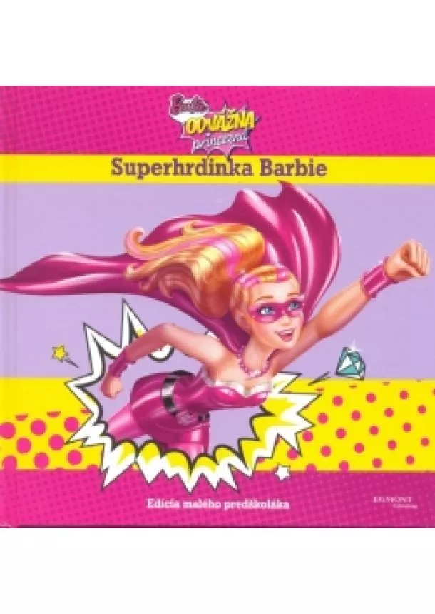 Mattel - Barbie - Odvážna princezná - Superhrdinka Barbie - Edícia malého predškoláka