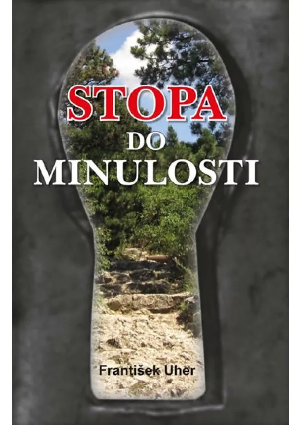 František Uher - Stopa do minulosti