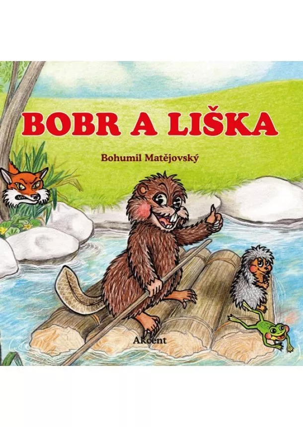 Bohumil Matějovský - Bobr a liška